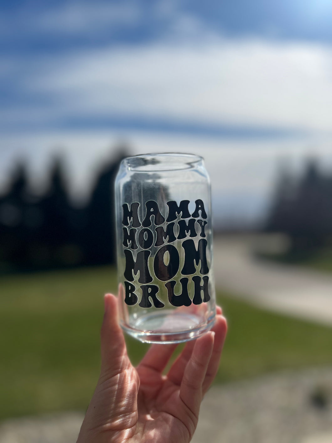 Mama - Bruh Glass Cup